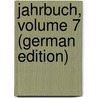 Jahrbuch, Volume 7 (German Edition) door Shakespeare-Gesellschaft Deutsche