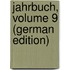Jahrbuch, Volume 9 (German Edition)