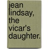 Jean Lindsay, the vicar's daughter. by Emily Brodie