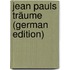 Jean Pauls Träume (German Edition)
