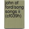 John Of Ford/song Songs Ii (cf039h) door John Abbot Of Ford