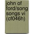John Of Ford/song Songs Vi (cf046h)