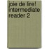 Joie de Lire! Intermediate Reader 2