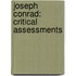 Joseph Conrad: Critical Assessments