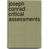 Joseph Conrad: Critical Assessments by Keith Carabine