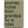 Journey Home from Grandpa Hc W Cdex by Jemina Lumley