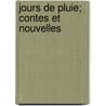 Jours de Pluie; Contes Et Nouvelles door Berthe Vadier