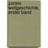 Justins Weltgeschichte, Erster Band