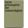 Kants Philosophie Der Notwendigkeit by S. Ongji Munhwasa