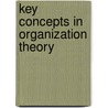 Key Concepts in Organization Theory door John Teta Luhman