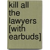 Kill All the Lawyers [With Earbuds] door Paul Levine