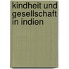 Kindheit und Gesellschaft in Indien by Sudhir Kakar