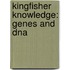Kingfisher Knowledge: Genes And Dna
