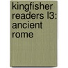 Kingfisher Readers L3: Ancient Rome door Thea Feldman