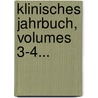 Klinisches Jahrbuch, Volumes 3-4... by Unknown