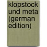 Klopstock Und Meta (German Edition) door Brunier Ludwig