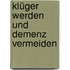Klüger werden und Demenz vermeiden