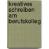 Kreatives Schreiben Am Berufskolleg