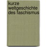 Kurze Weltgeschichte des Faschismus by Frank Pfeiffer