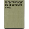 L'apprentissage de la conduite moto door Samuel Aupetit