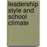 Leadership Style And School Climate door Adel Tajasom