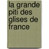 La Grande Piti Des Glises de France
