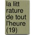 La Litt Rature de Tout L'Heure (19)