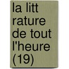 La Litt Rature de Tout L'Heure (19) door Charles Morice