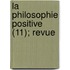 La Philosophie Positive (11); Revue