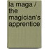 La maga / The Magician's Apprentice