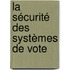 La sécurité des systèmes de vote
