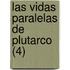 Las Vidas Paralelas de Plutarco (4)