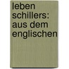 Leben Schillers: Aus dem englischen door Carlyle Thomas