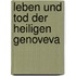 Leben und Tod der heiligen Genoveva