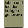 Leben und Tod der heiligen Genoveva by Ludwig Tieck