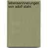 Lebenserinnerungen von Adolf Stahr. door Adolf Wilhelm Theodor Stahr