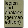 Legion Und Phalanx (German Edition) by Schneider Rudolf