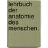 Lehrbuch der Anatomie des Menschen.