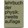 Lehrbuch der Physik: zweite Auflage door J. Ferdinand Hessler