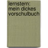 Lernstern: Mein dickes Vorschulbuch door Anni Pohl