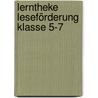 Lerntheke Leseförderung Klasse 5-7 door Alexandra Würzer