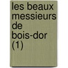 Les Beaux Messieurs de Bois-Dor (1) door Georges Sand