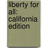 Liberty For All: California Edition door Joy Hakim