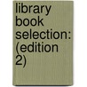 Library Book Selection: (Edition 2) door S.R. Ranganathan