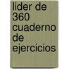 Lider de 360 Cuaderno de Ejercicios door John C. Maxwell