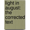 Light In August: The Corrected Text by William Faulkner