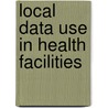 Local Data Use in Health Facilities door Matiyas Teshome