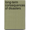 Long-Term Consequences of Disasters by Robert Geipel
