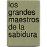 Los Grandes Maestros de la Sabidura