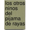 Los Otros Ninos del Pijama de Rayas by Licia Lopez De Casenave